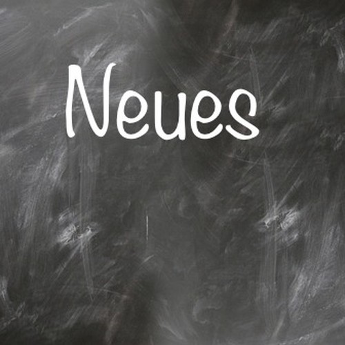 Tafelaufschrift: Neues